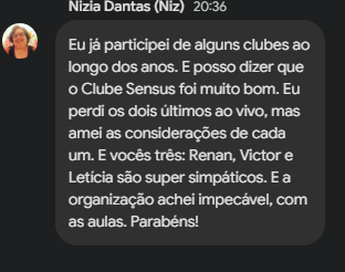 Mensagem de Nízia Dantas: 'Eu já participei de alguns clubes ao longo dos anos. E posso dizer que o Clube Sensus foi muito bom...'